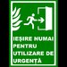 Placuta pentru iesire numai in caz de incendiu
